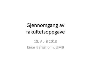 Gjennomgang av fakultetsoppgave