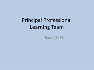 Principal Professional Learning Team