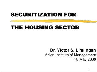 SECURITIZATION FOR THE HOUSING SECTOR