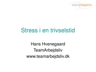 Stress i en trivselstid