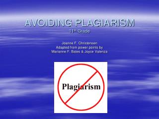 AVOIDING PLAGIARISM 11 th Grade