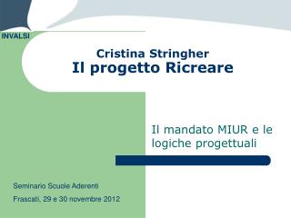 Cristina Stringher Il progetto Ricreare