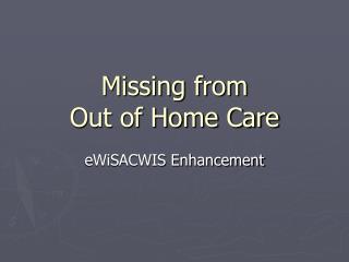 Missing from Out of Home Care