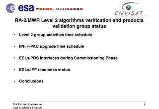 RA-2/MWR Level 2 algorithms verification and products validation group status