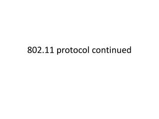 802.11 protocol continued