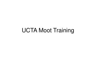 UCTA Moot Training