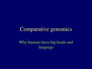 Comparative genomics