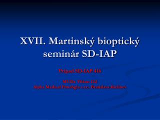 XVII. Martinský bioptický seminár SD-IAP