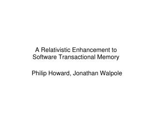 A Relativistic Enhancement to  Software Transactional Memory 