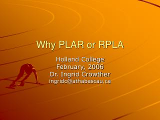 Why PLAR or RPLA