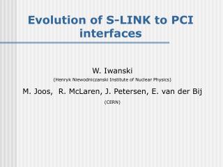 Evolution of S-LINK to PCI interfaces