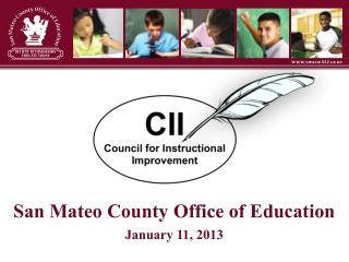 San Mateo County Office of Education January 11, 2013