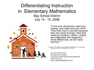 Differentiating Instruction in Elementary Mathematics Bay School District July 14 - 15, 2008