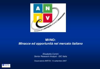 MVNO: Minacce ed opportunità nel mercato italiano Elisabetta Comini