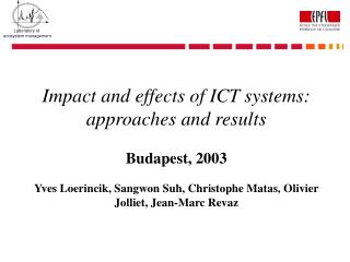Impact and effects of ICT systems: approaches and results Budapest, 2003