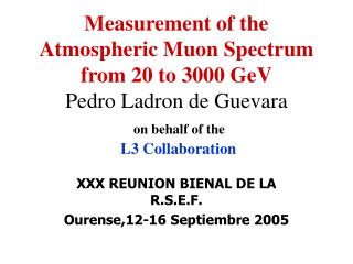 XXX REUNION BIENAL DE LA R.S.E.F. Ourense,12-16 Septiembre 2005