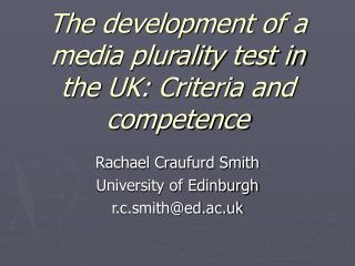 The development of a media plurality test in the UK: Criteria and competence