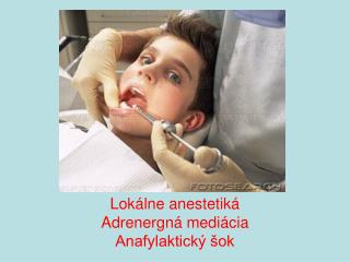 Lokálne anestetiká Adrenergná mediácia Anafylaktický šok