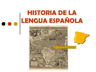 HISTORIA DE LA LENGUA ESPAÑOLA