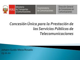 Concesión Única para la Prestación de los Servicios Públicos de Telecomunicaciones