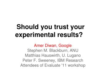 Should you trust your experimental results?