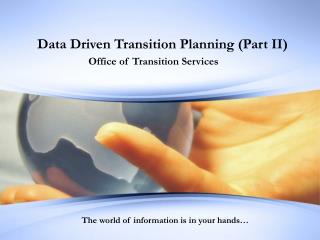 Data Driven Transition Planning (Part II)
