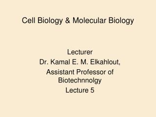 Cell Biology &amp; Molecular Biology