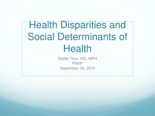 Health Disparities and Social Determinants of Health