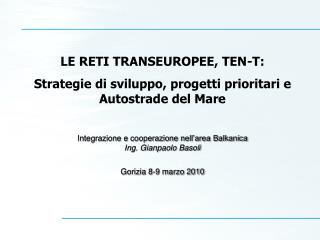 LE RETI TRANSEUROPEE, TEN-T: Strategie di sviluppo, progetti prioritari e Autostrade del Mare