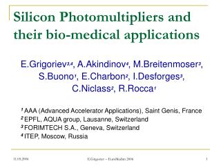 Silicon Photomultipliers and their bio-medical applications