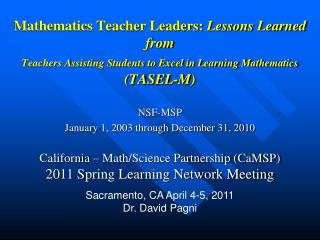 California – Math/Science Partnership (CaMSP) 2011 Spring Learning Network Meeting