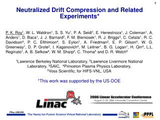 Neutralized Drift Compression and Related Experiments*