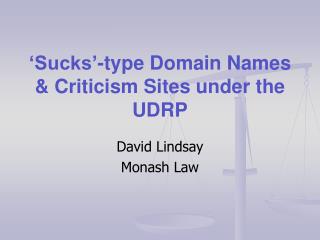 ‘Sucks’-type Domain Names &amp; Criticism Sites under the UDRP