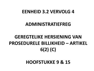 EENHEID 3.2 VERVOLG 4 ADMINISTRATIEFREG