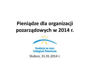 Pieniądze dla organizacji pozarządowych w 2014 r.