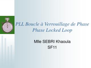 PLL Boucle à Verrouillage de Phase Phase Locked Loop