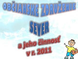 a jeho činnosť v r. 2011