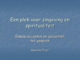 Een plek voor zingeving en spiritualiteit