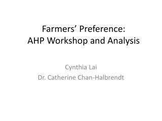 Farmers’ Preference: AHP Workshop and Analysis