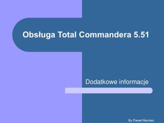 Obsługa Total Commandera 5.51