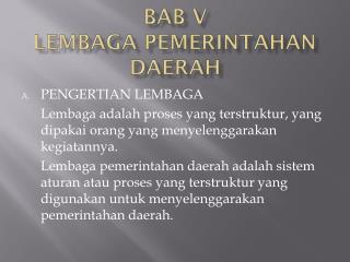 BAB V LEMBAGA PEMERINTAHAN DAERAH