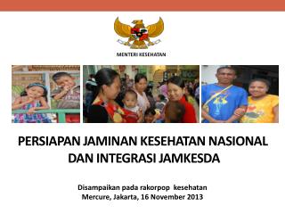 PERSIAPAN JAMINAN KESEHATAN NASIONAL DAN INTEGRASI JAMKESDA