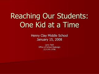 Reaching Our Students: One Kid at a Time