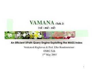 VAMANA (Talk 2) ( vǎ - mǎ - nǎ )