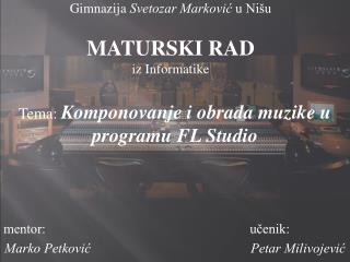 Gimnazija Svetozar Marković u Nišu MATURSKI RAD iz Informatike