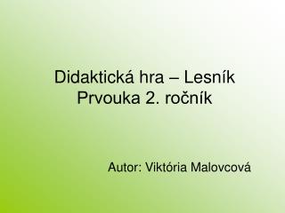 Didaktická hra – Lesník Prvouka 2. ročník