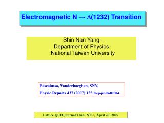 Electromagnetic N →  (1232) Transition