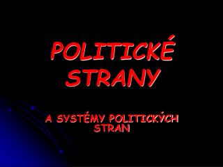 POLITICKÉ STRANY