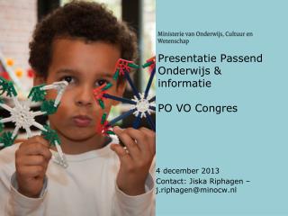 Presentatie Passend Onderwijs &amp; informatie PO VO Congres