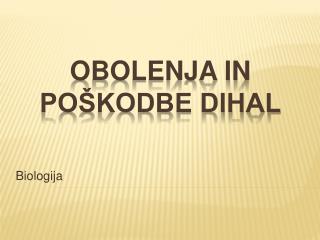 Obolenja in poškodbe dihal